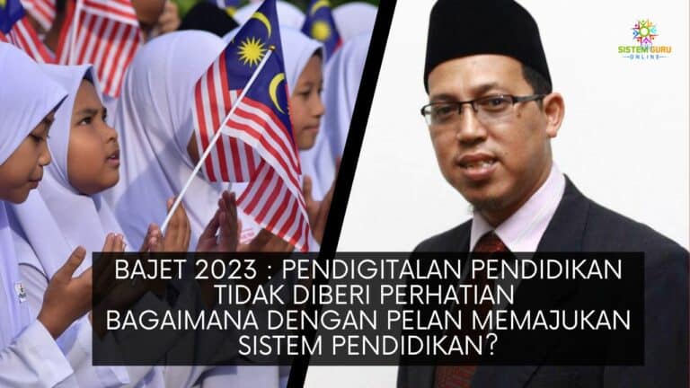 Bajet 2023 : Pendigitalan Pendidikan Tidak Diberi Perhatian L Bagaimana ...