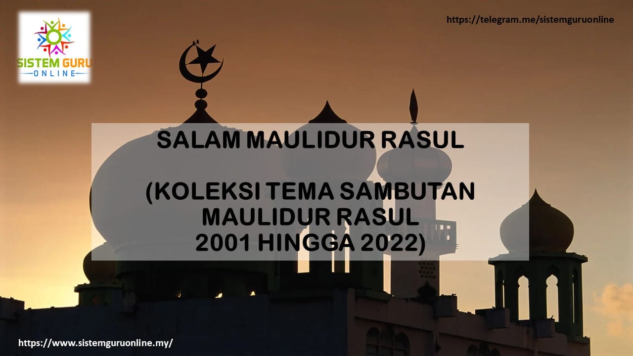 KOLEKSI TEMA SAMBUTAN MAULIDUR RASUL 2001 HINGGA 2022