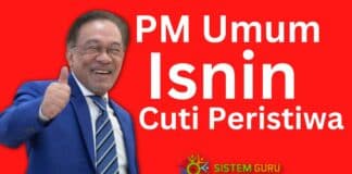 Isnin Cuti Peristiwa | PM ke-10 Umum Cuti Sempena dilantik Sebagai PM