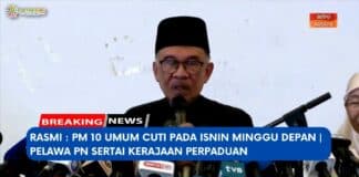 RASMI : PM 10 Umum Cuti Pada Isnin Minggu Depan | Pelawa PN Sertai Kerajaan Perpaduan RASMI : PM 10 Umum Cuti Pada Isnin Minggu Depan | Pelawa PN Sertai Kerajaan Perpaduan