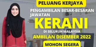 Pengambilan Besar-Besaran Jawatan Kerani Seluruh Malaysia Ambilan Disember 2022 Jawatan Kerani Seluruh Malaysia