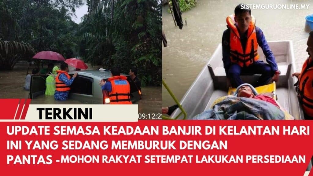 Official : Banjir Di Kelantan Hari Ini Yang Sedang Memburuk Dengan Pantas!