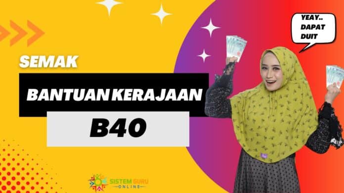 Senarai Bantuan Kerajaan Untuk B40 Tahun 2023