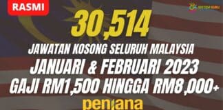 30,514 Jawatan Kosong Januari & Februari 2023 30,514 Jawatan Kosong Januari & Februari 2023