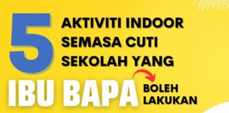 5 Aktiviti Indoor Semasa Cuti Sekolah Yang Ibu Bapa Boleh Lakukan Amazing 5 Aktiviti Indoor Semasa Cuti Sekolah