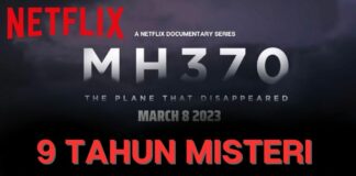 Misteri 9 Tahun Dokumentari Netflix MH370: The Plane That Disappeared 2023 Dokumentari Netflix MH370