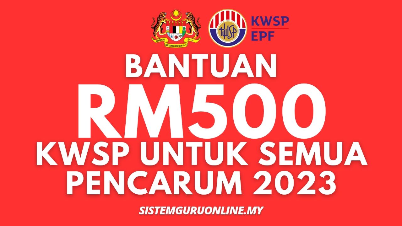 Bantuan RM500 KWSP Untuk Semua Pencarum