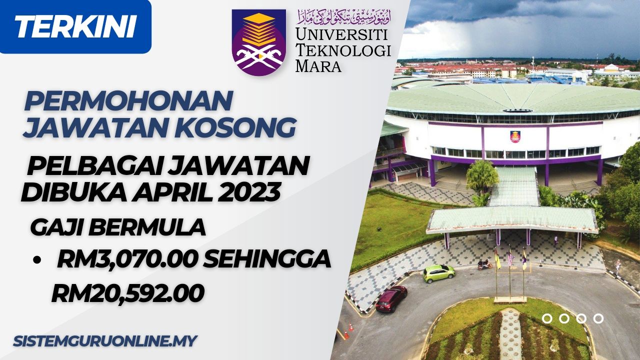 Official Jawatan Kosong Universiti Teknologi Mara (UiTM) 2023 Pelbagai ...