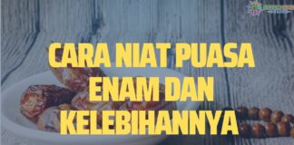Cara Niat Puasa 6 Syawal Dan Kelebihannya Bagi Tahun 2023 Cara Niat Puasa 6 Syawal Dan Kelebihannya Bagi Tahun 2023