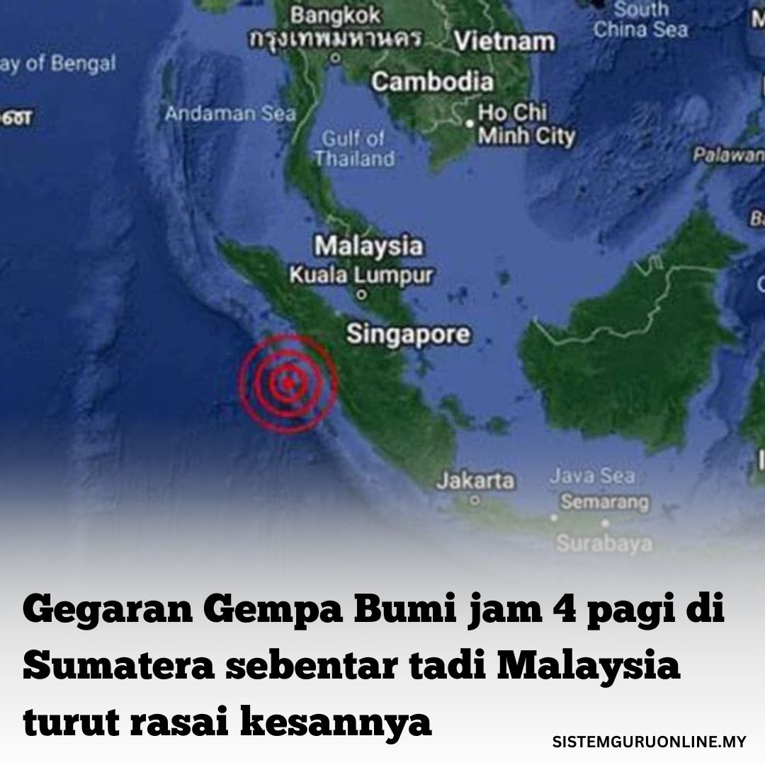 Gegaran Gempa Bumi Jam 4 Pagi Di Sumatera Sebentar Tadi Malaysia Turut Rasai Kesannya 6833