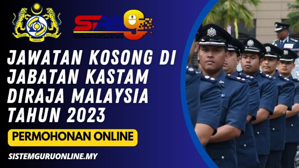 Jawatan Kosong Jabatan Kastam Diraja Malaysia Tahun 2023