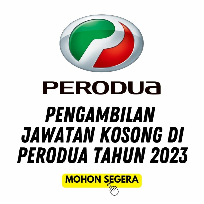 Pengambilan Segera Jawatan Kosong Perodua Besar-besaran Tahun 2023