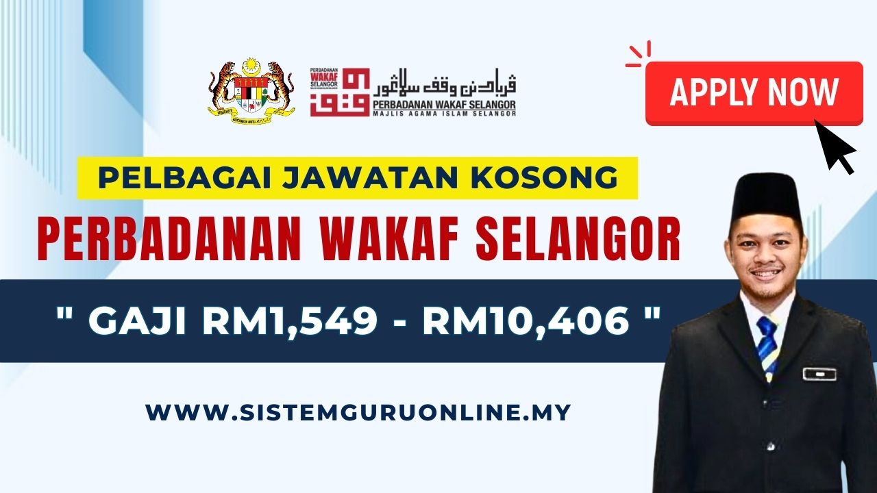 Pengambilan Jawatan Kosong Perbadanan Wakaf Selangor Secara Besar