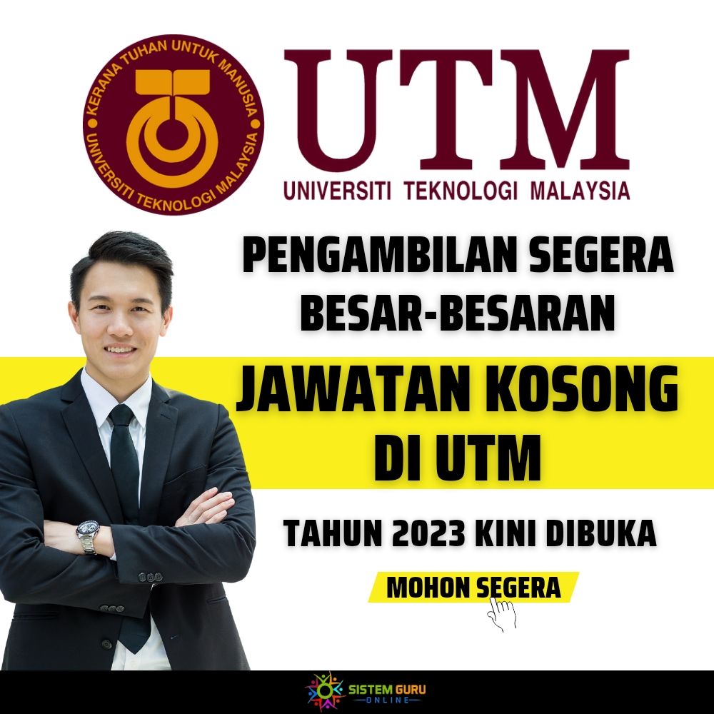 Permohonan Jawatan Kosong Di Universiti Teknologi Malaysia (UTM) 2023