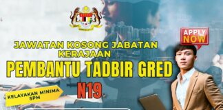 Pengambilan Terbuka Jawatan Pembantu Tadbir Gred N19