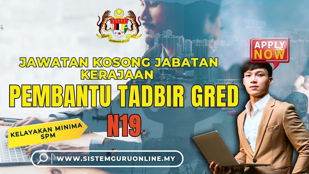 Pengambilan Terbuka Jawatan Pembantu Tadbir Gred N19