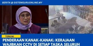 KERAJAAN WAJIBKAN CCTV DI SETIAP TASKA TAHUN 2023 KERAJAAN WAJIBKAN CCTV DI SETIAP TASKA