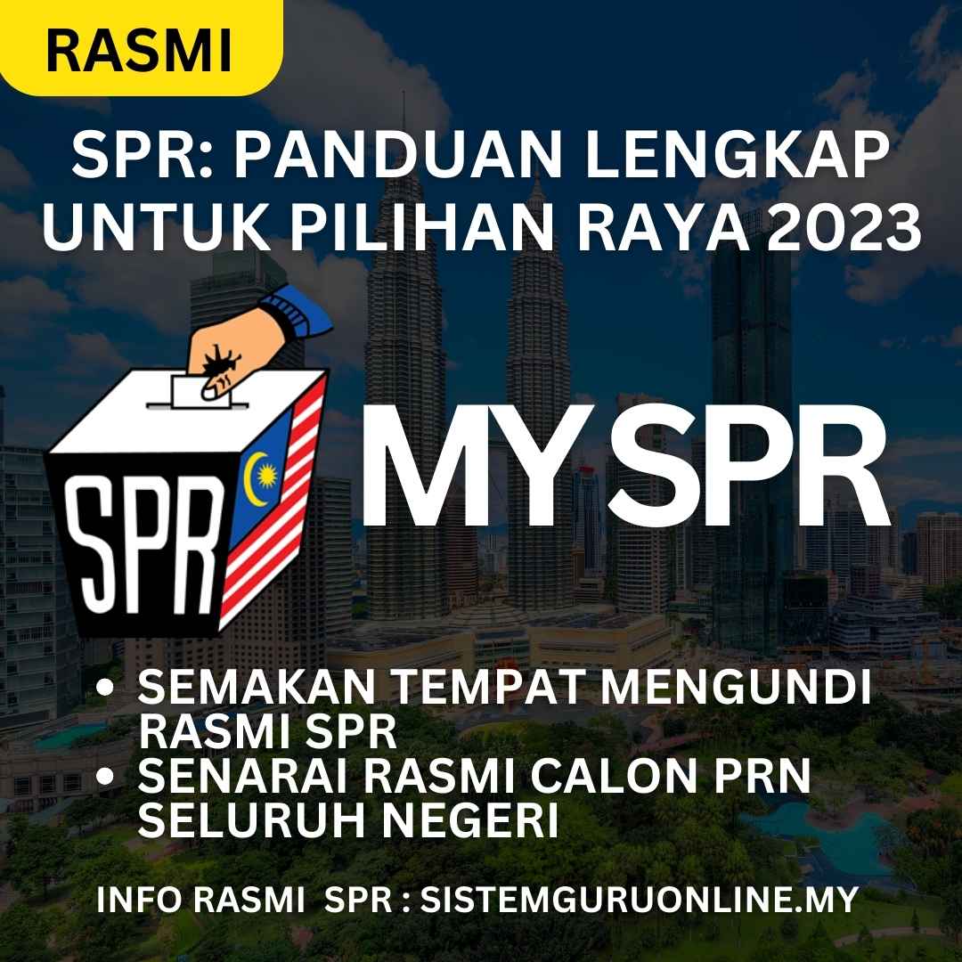 Semakan Tempat Mengundi Rasmi Spr Panduan Lengkap Untuk Pilihan Raya 2023