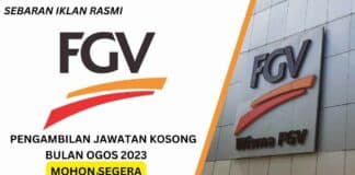 Syarikat FGV Buka Pengambilan Ogos 2023 FELDA Global Ventures Holdings Berhad (FGV)