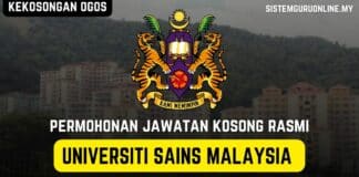 Mohon Kerja Di USM, Permohonan Dibuka Sehingga 31 Ogos 2023