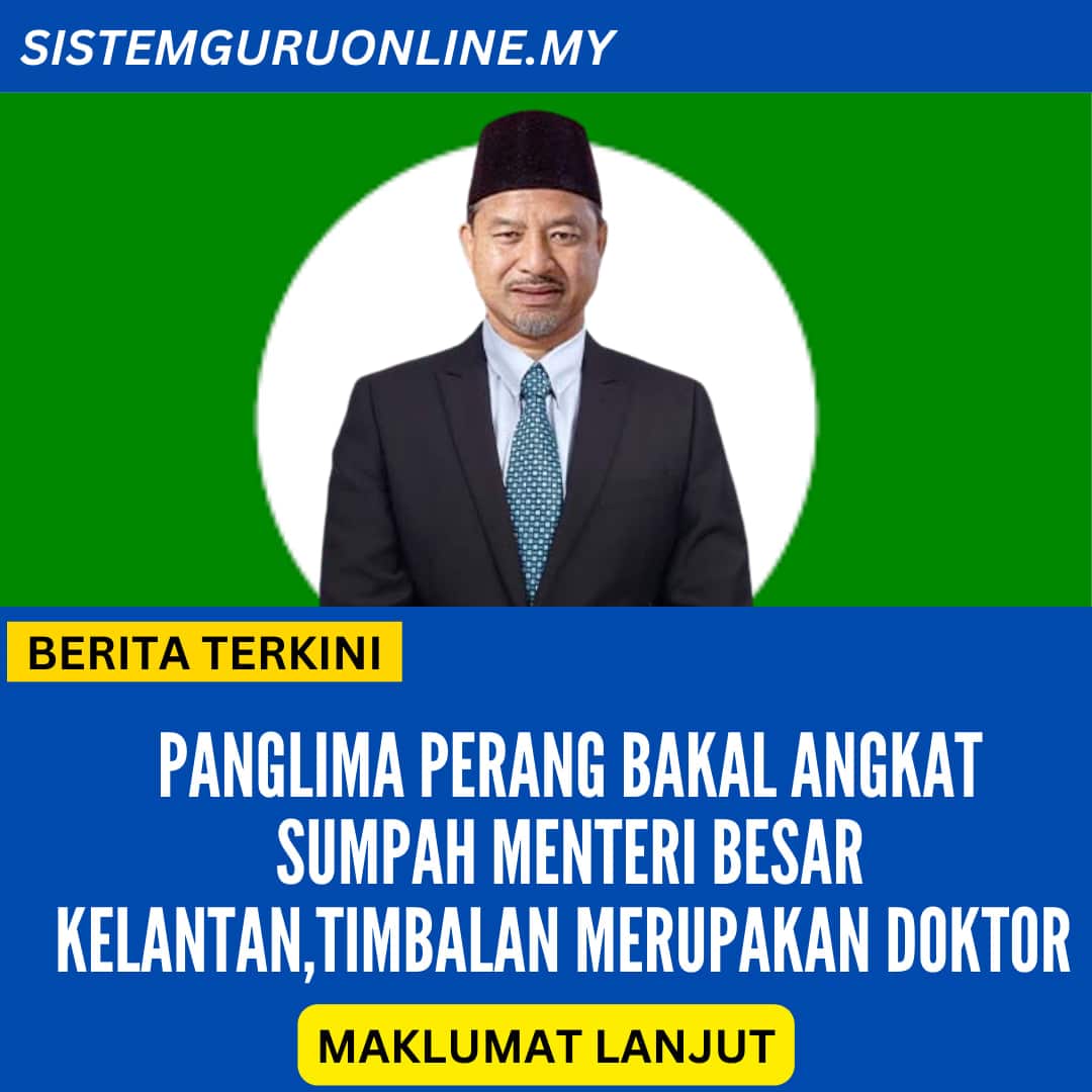 Panglima Perang Bakal Angkat Sumpah Menteri Besar Kelantan,Timbalan ...