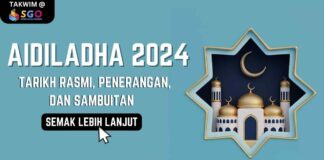 Aidiladha 2024 : Tarikh Rasmi, Penerangan dan Sambutan AIDILADHA 2024