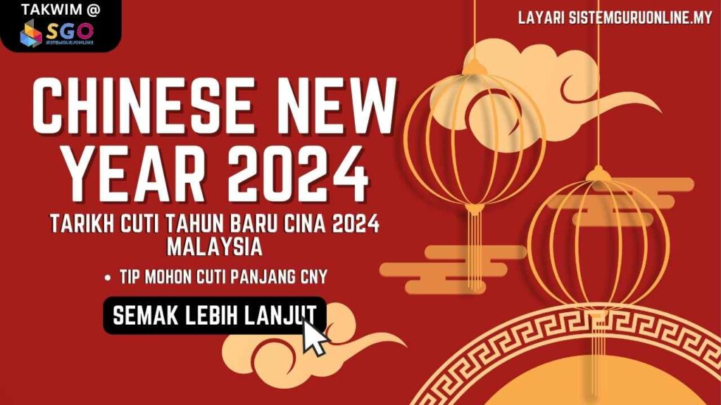 Chinese New Year 2024 : Tarikh Cuti Tahun Baru Cina 2024 Malaysia