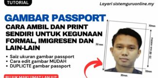 Cara Ambil dan Print Gambar Passport Sendiri Untuk Kegunaan Formal, Imigresen dan Lain-lain GAMBAR PASSPORT