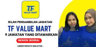 Kerja TF Value Mart : Pengambilan 9 Jawatan Segera Kerja TF Value Mart