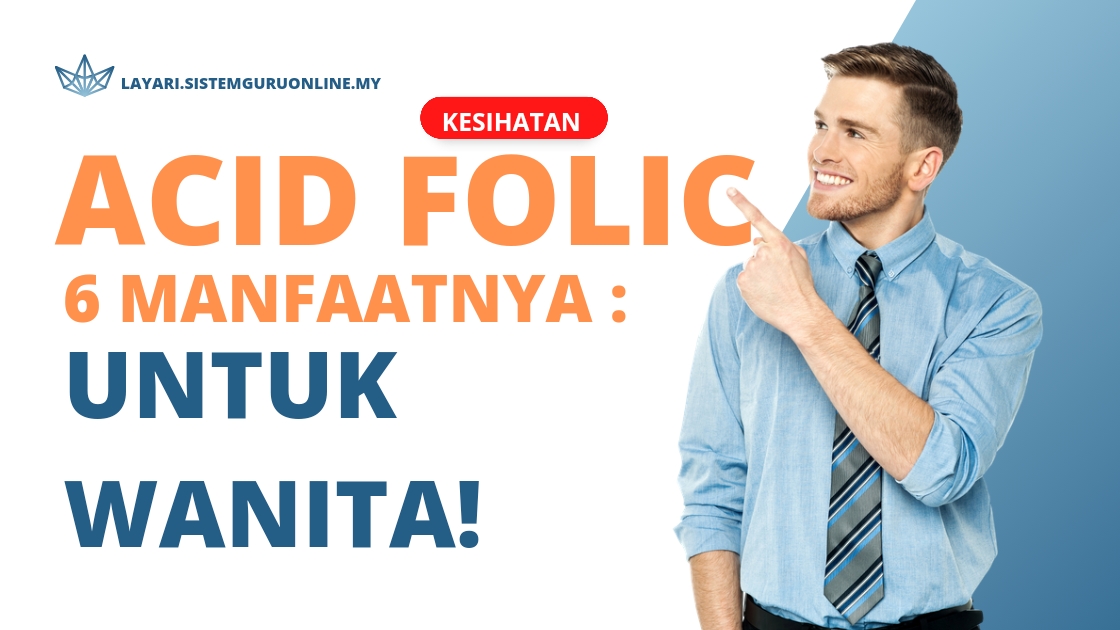 6 Manfaat Acid Folic Untuk Wanita Merancang Kehamilan dan Wanita Hamil Acid Folic : 6 Manfaat Untuk Wanita Merancang Kehamilan dan Wanita Sedang Hamil