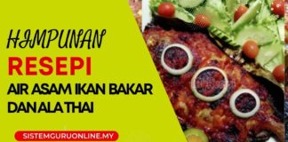 Himpunan Resepi Air Asam Ikan Bakar Simple dan Ala Thai