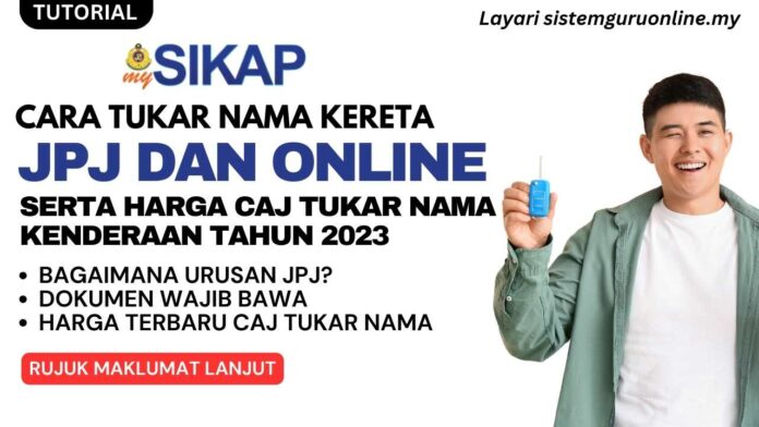 Cara Tukar Nama Kereta JPJ Dan Online Serta Harga Caj Tukar Nama ...