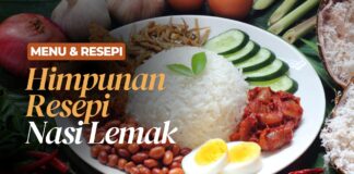 Himpunan Resepi Nasi Lemak dan Cara Masak Nasi Lemak Beserta 7 Tips Agar Nasi Lemak Tahan Lama dan Tidak Mudah Basi Himpunan Resepi Nasi Lemak dan Cara Masak Nasi Lemak Beserta 7 Tips Agar Nasi Lemak Tahan Lama dan Tidak Mudah Basi