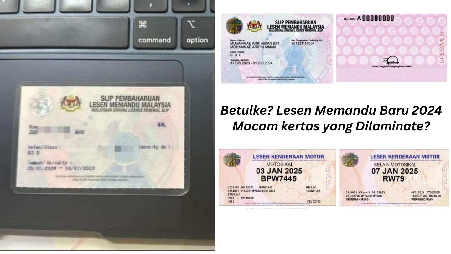 Ciri Dan Bentuk Lesen Memandu Baru 2025, Macam Kertas Yang Dilaminate?