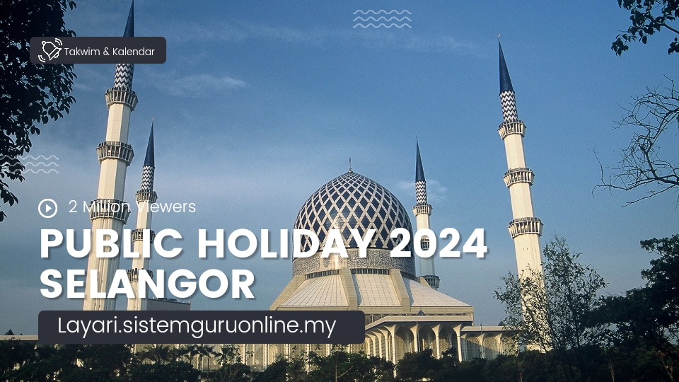 Public Holiday 2024 Selangor Dan 5 Hotel Terbaik Di Selangor