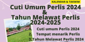 Cuti Umum Perlis 2024 dan Tahun Melawat Perlis 2024-2025