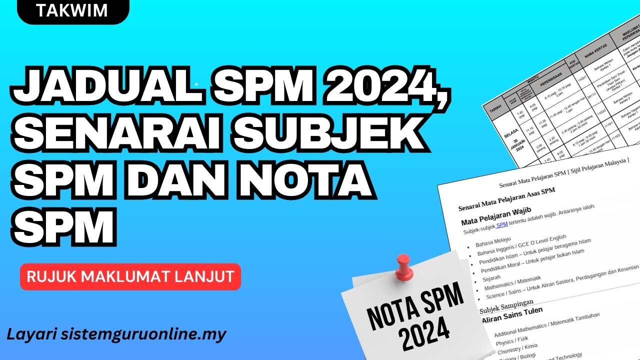 Jadual SPM 2024, Senarai Subjek SPM Dan Nota SPM