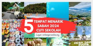 Tempat Menarik Sabah 2024 untuk Cuti Sekolah Tempat Menarik Sabah 2024 untuk Cuti Sekolah
