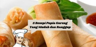 5 Resepi Popia Goreng Yang Mudah dan Ranggup