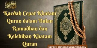 Kaedah Cepat Khatam Quran dalam Bulan Ramadhan dan Kelebihan Khatam Quran