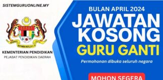 Pengambilan Jawatan Guru Ganti April 2024 JAWATAN GURU GANTI APRIL 2024