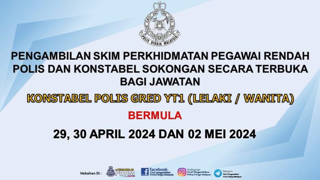 Pengambilan Konstabel Polis Gred YT1 Tahun 2024 Seluruh Malaysia