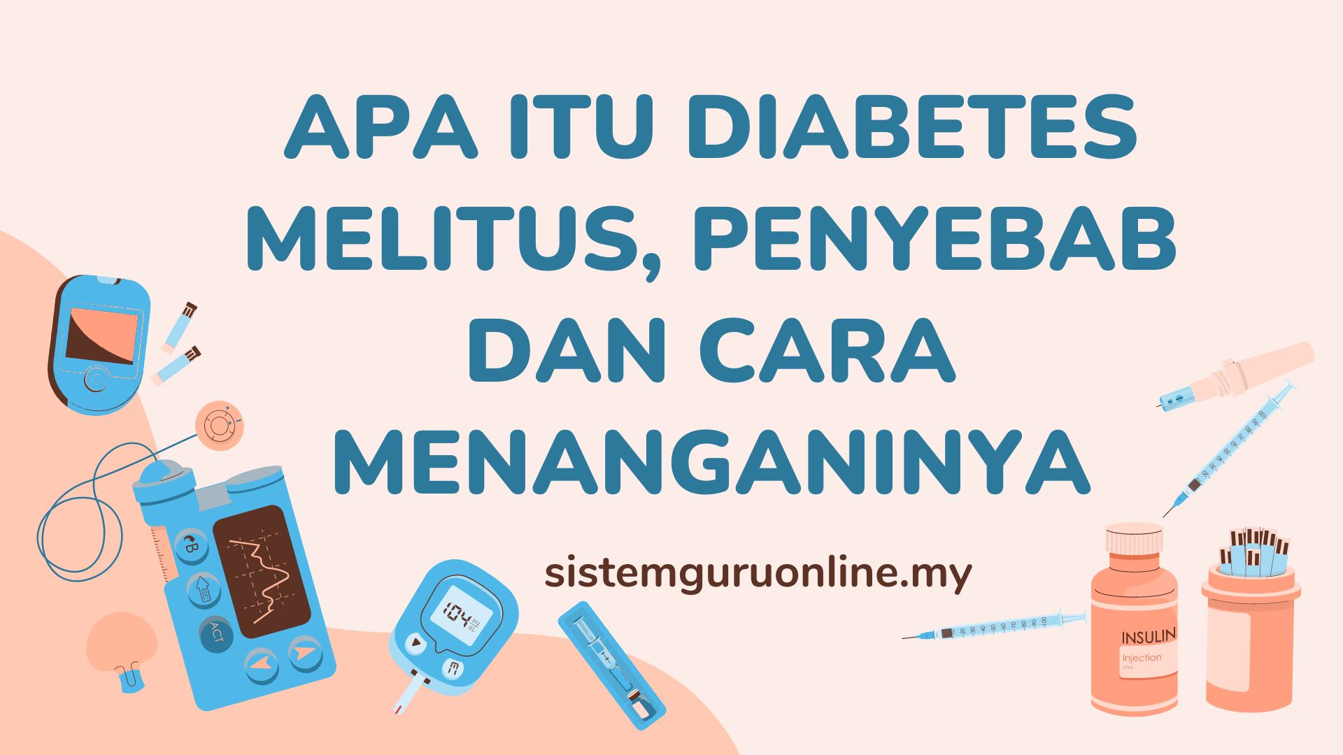 Apa Itu Diabetes Melitus, Penyebab Dan Cara Menanganinya