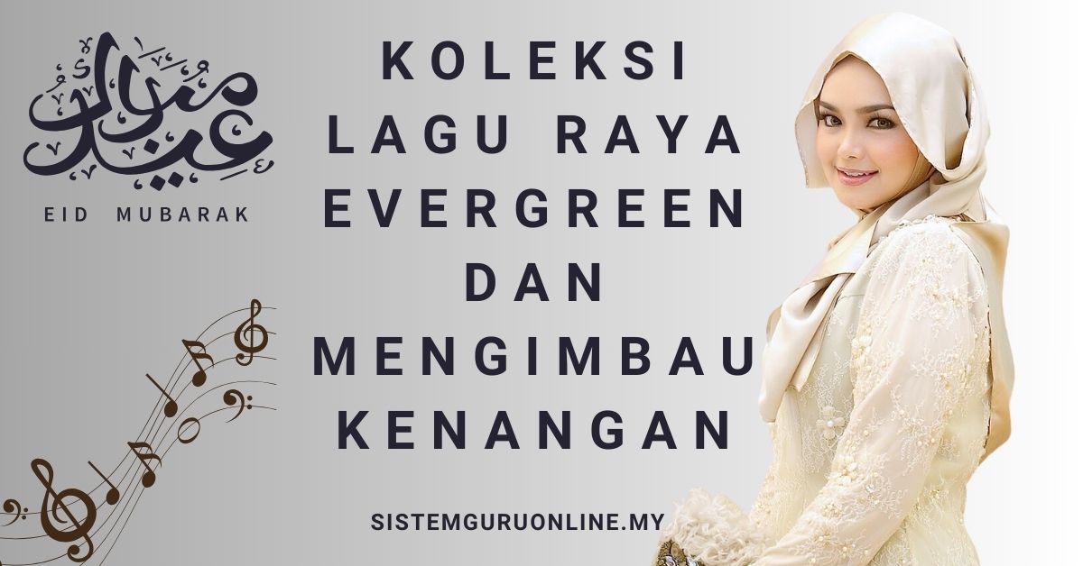 Koleksi Lagu Raya Evergreen Dan Mengimbau Kenangan