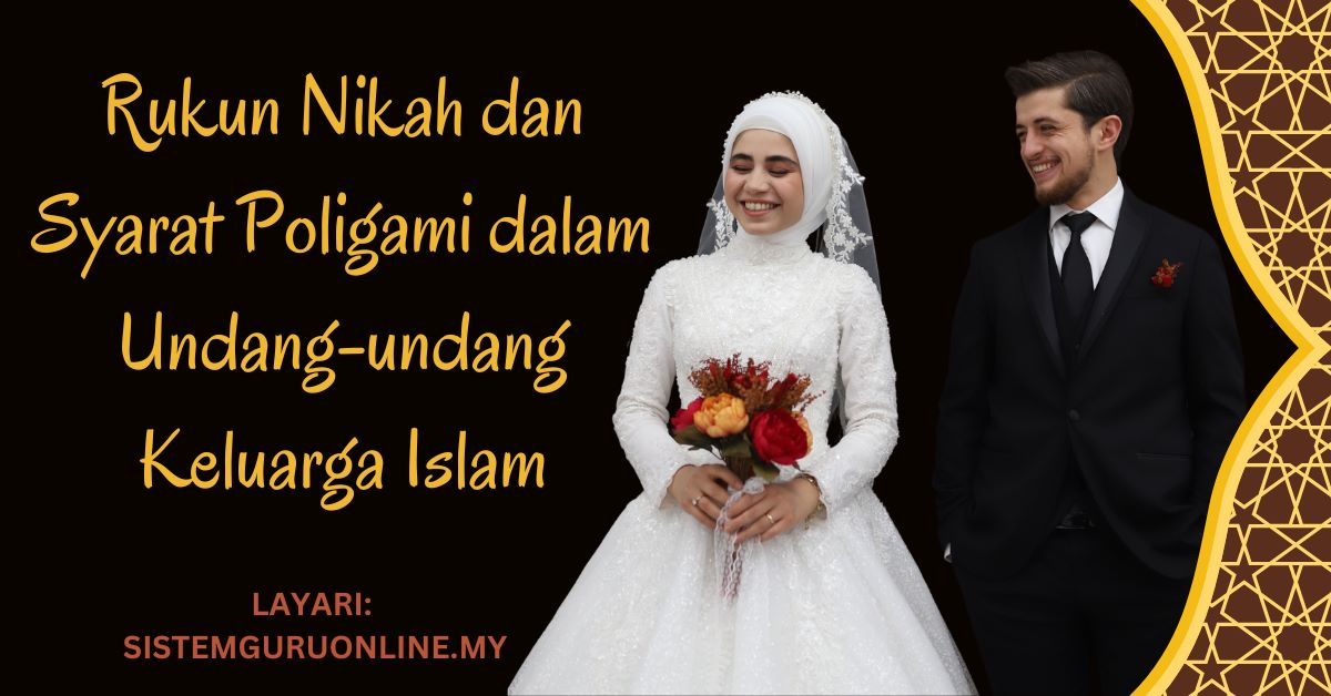 Rukun Nikah Dan Syarat Poligami Dalam Undang-undang Keluarga Islam