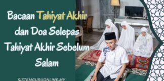 Bacaan Tahiyat Akhir (Tasyahud Akhir) dan Doa Selepas Tahiyat Akhir Sebelum Salam
