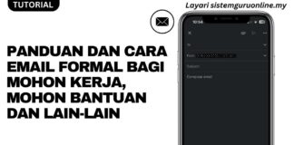 Panduan dan Cara Email Formal Bagi Mohon Kerja, Mohon Bantuan dan Lain-lain Cara Email Formal
