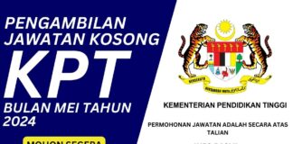 Pengambilan Jawatan Kosong KPT Mei 2024 Pengambilan Jawatan KPT MEI 2024