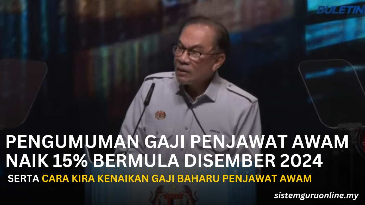 Pengumuman Gaji Penjawat Awam Naik 15 Peratus Dan Cara Kira Kenaikan ...