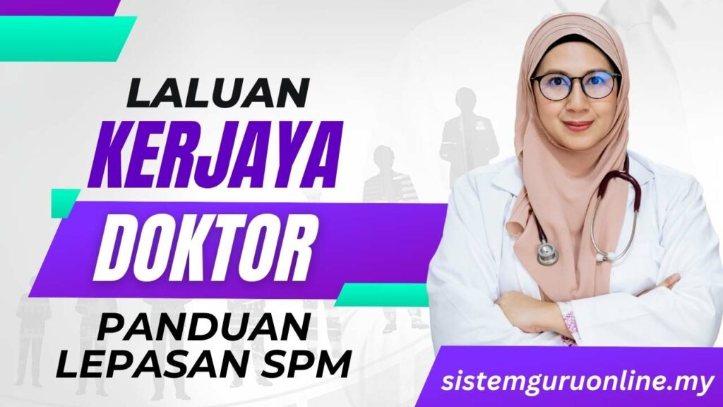 Panduan Laluan Kerjaya Doktor Bagi Pelajar Lepasan SPM